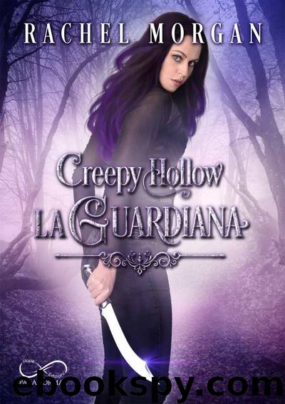 (Creepy Hollow 01) La Guardiana by Rachel Morgan