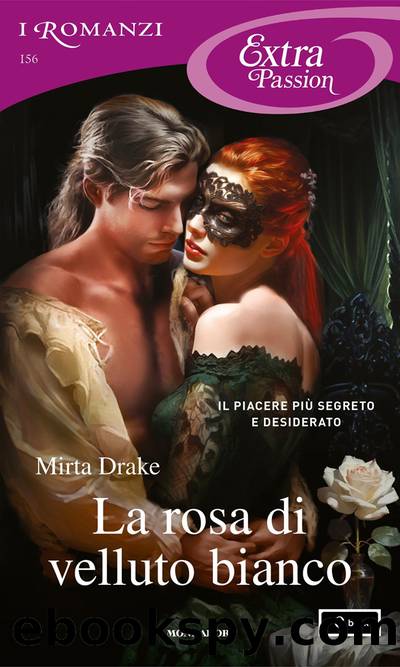 (La Rosa di velluto 01) La rosa di velluto bianco by Mirta Drake