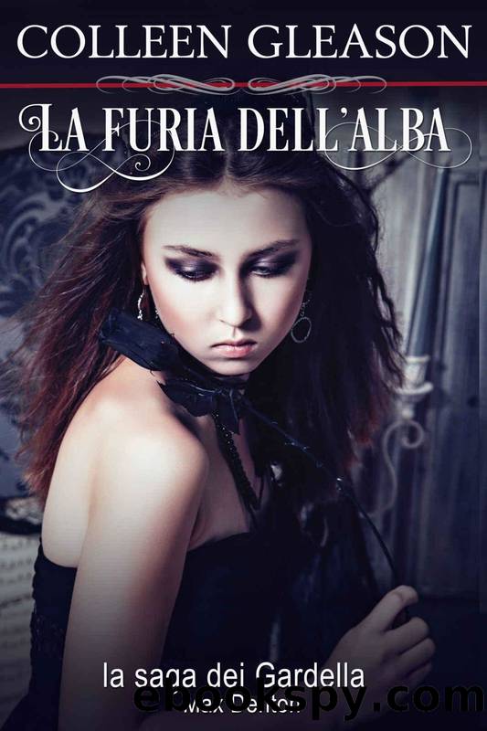 (La saga dei Gardella. Macey 01) La furia dell'alba. Max Denton by Colleen Gleason