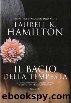 (MG 05) Il Bacio Della Tempesta by Laurell K. Hamilton