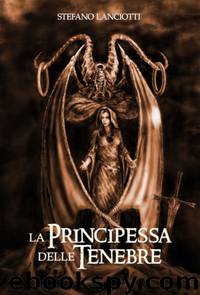 (Nocturnia 02) La Principessa Delle Tenebre by Stefano Lanciotti