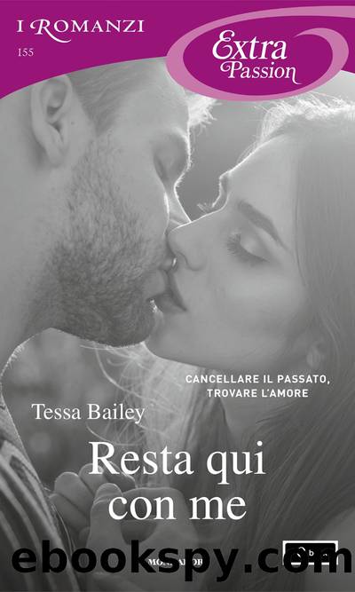 (Romancing the Clarksons 04) Resta qui con me by Tessa Bailey