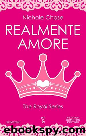 (The Royal 01) Realmente amore by Nichole Chase