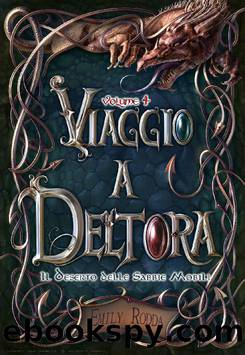 (Viaggio a Deltora 04) Il Deserto delle Sabbie Mobili by Emily Rodda