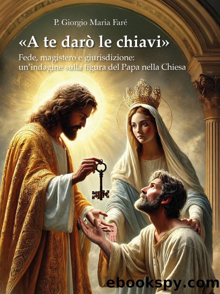 Â«A te darÃ² le chiaviÂ» by P. Giorgio Maria Faré