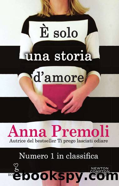 Ã solo una storia d'amore by Anna Premoli