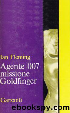 007 1959 - Missione Golfinger by Ian Fleming