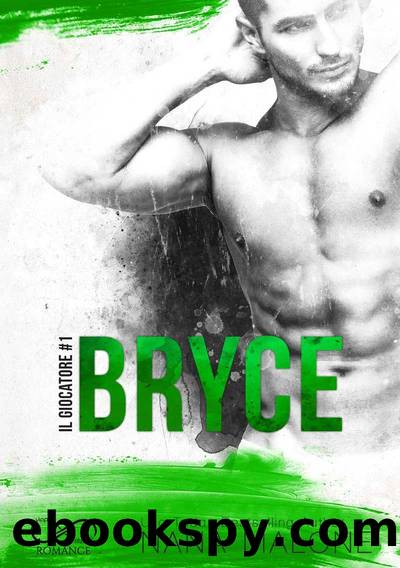 01 Bryce Il giocatore by Nana Malone