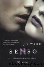04 - Senso - Un Amore Violato - lover Revealed by J. R. Ward