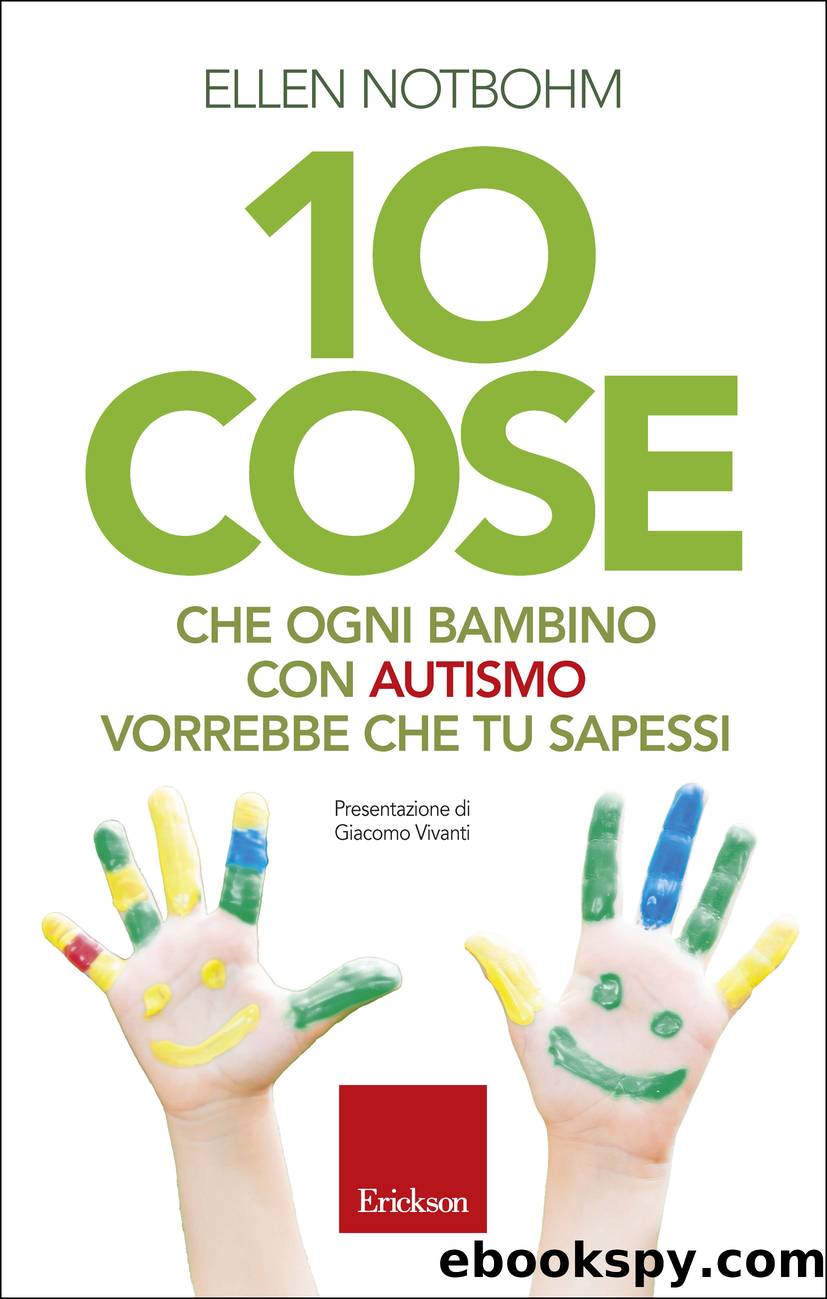 10 cose che ogni bambino con autismo vorrebbe che tu sapessi by Ellen Notbohm