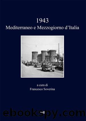 1943. Mediterraneo e Mezzogiorno d'Italia by Autori Vari