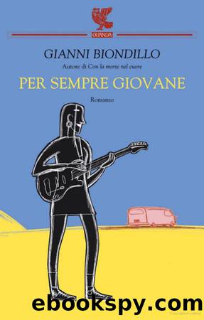 2006.Per Sempre Giovane by Gianni Biondillo