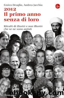 2012. Il primo anno senza di loro by Deaglio Enrico & Jacchia Andrea