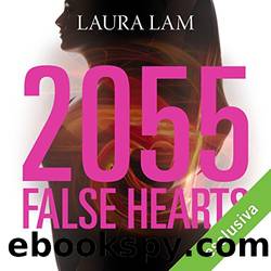 2055. False Hearts by Laura Lam