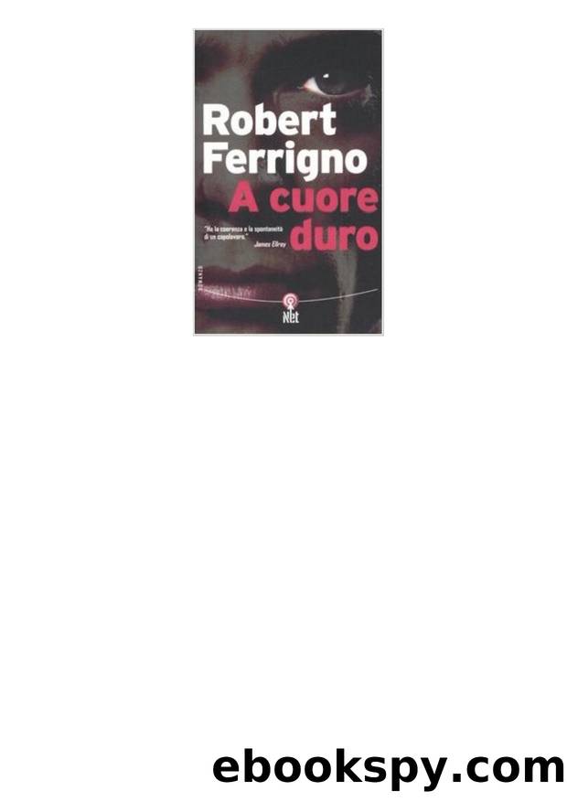 A cuore duro by Robert Ferrigno