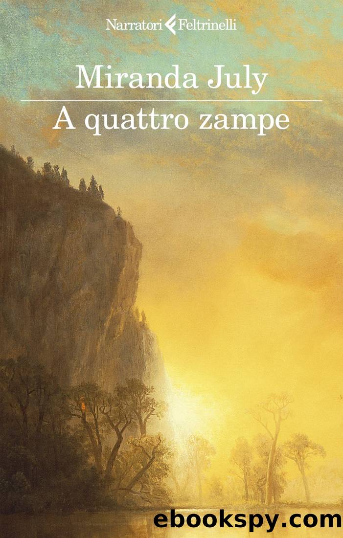 A quattro zampe by Miranda July