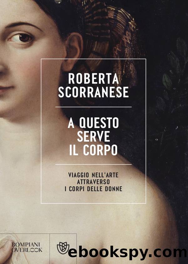 A questo serve il corpo by Roberta Scorranese