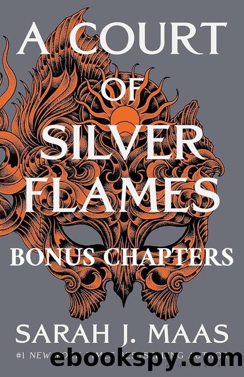 ACOTAR 06: Silver Flames - Extra Chapters by Sarah J. Maas