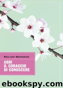 Abbi il coraggio di conoscere by Rita Levi Montalcini