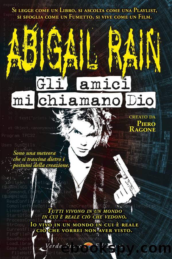 Abigail Rain - Episodio 4 - Gli amici mi chiamano Dio by Piero Ragone