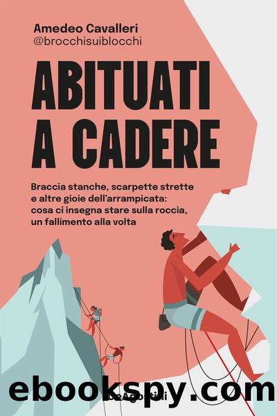 Abituati a cadere by Amedeo Cavalleri & Brocchi sui Blocchi