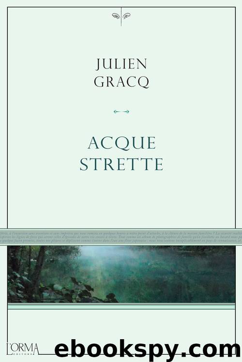 Acque strette by Gracq Julien