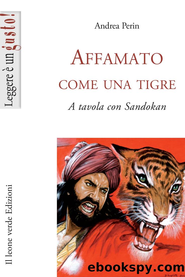 Affamato come una tigre. A tavola con Sandokan by Andrea Perin