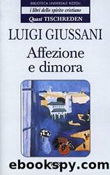 Affezione e dimora - Quasi Tischreden - Volume 5 (Italian Edition) by Luigi Giussani