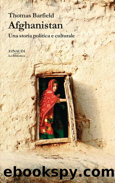 Afghanistan. Una storia politica e culturale by Thomas Barfield