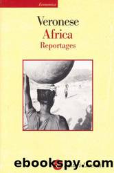 Africa. Reportages by Pietro Veronese