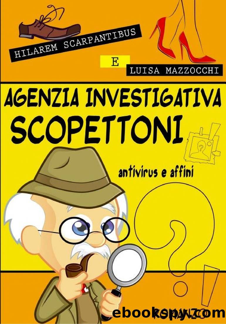 Agenzia Investigativa Scopettoni antivirus e affini by Luisa Mazzocchi