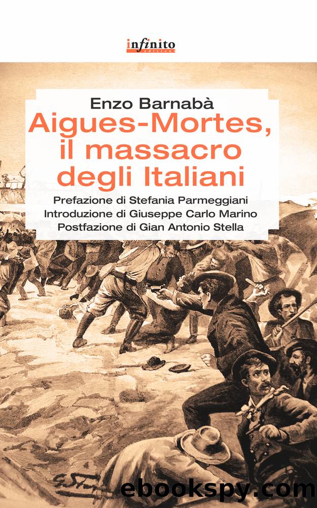 Aigues-Mortes, il massacro degli italiani by Enzo Barnabà