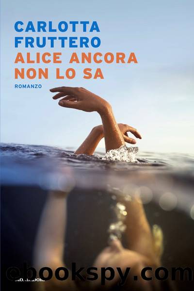 Alice ancora non lo sa by Carlotta Fruttero