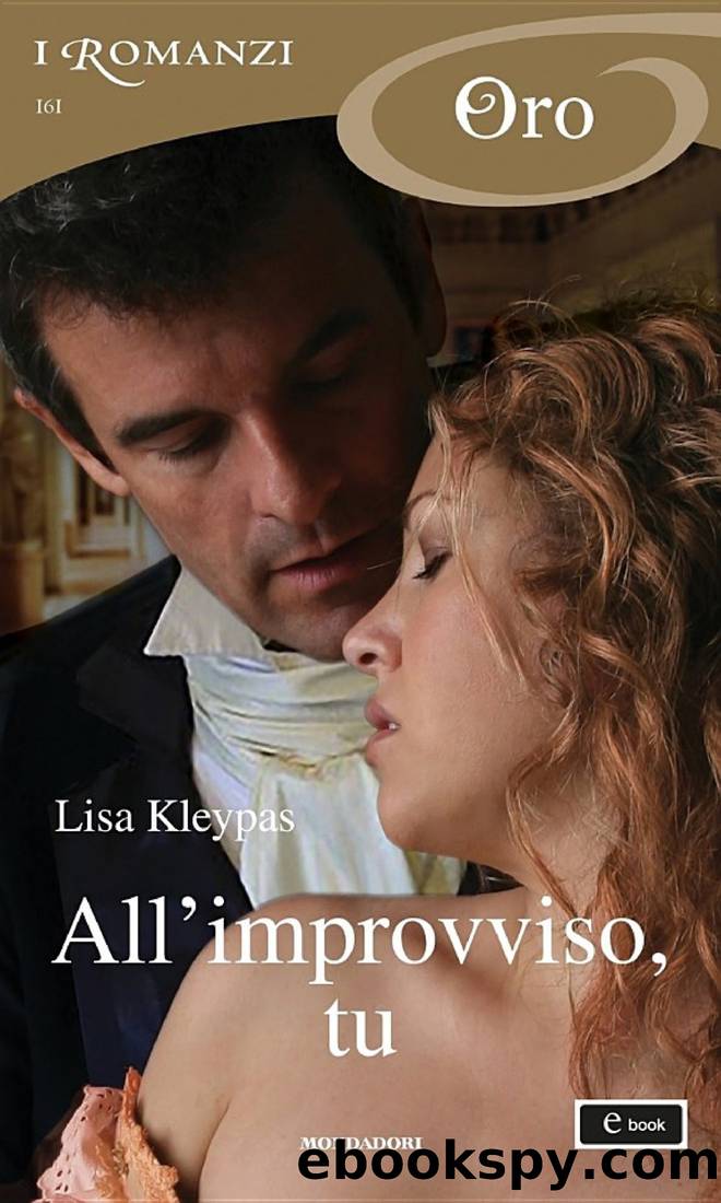 All'improvviso, tu (I Romanzi Oro) by Lisa Kleypas