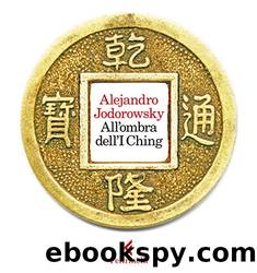 All'ombra dell'I Ching (Italian Edition) by Alejandro Jodorowsky & Michela Finassi Parolo