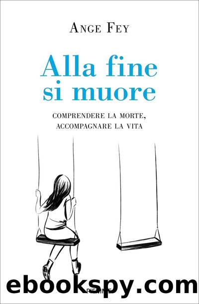 Alla fine si muore by Ange Fey