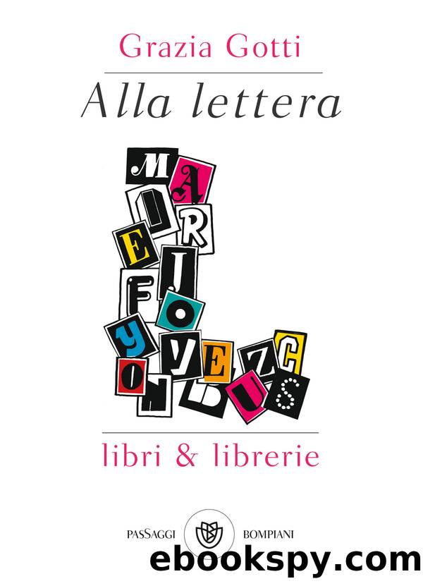 Alla lettera L. Libri & Librerie by Grazia Gotti