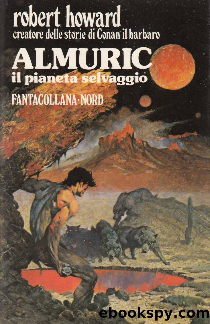 Almuric il pianeta sevaggio by Robert E. Howard