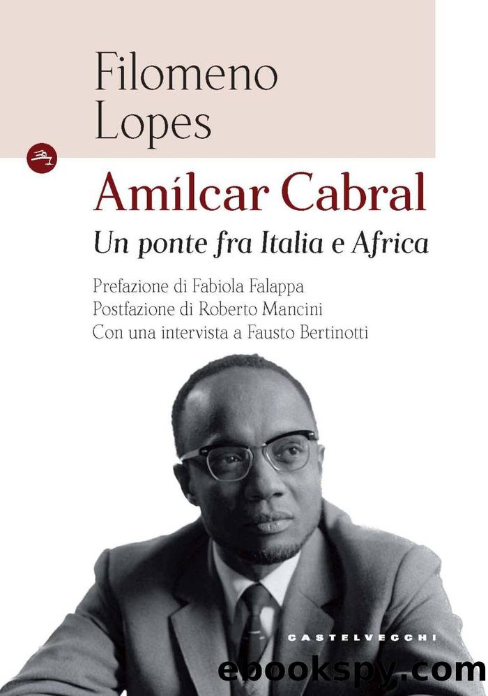 AmÃ¬lcare Cabral. Un ponte fra Italia e Africa by Filomeno Lopes