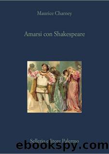 Amarsi con Shakespeare by Maurice Charney