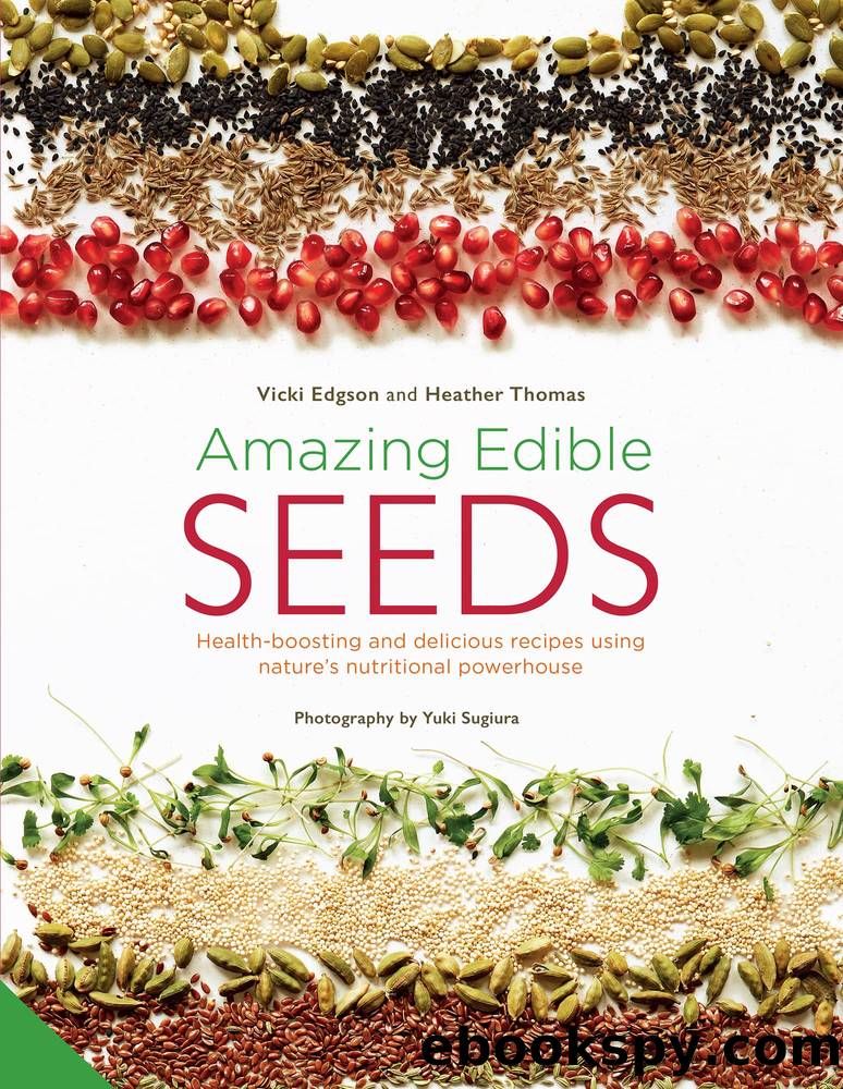 Amazing Edible Seeds by Vicki Edgson