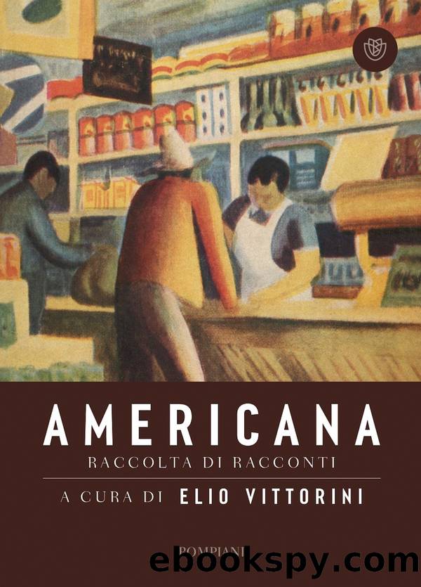 Americana. Raccolta di racconti (a.c. di Elio Vittorini) by AA.VV