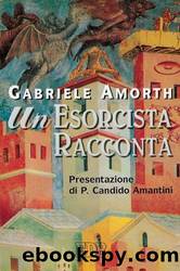 Amorth Gabriele - 1990 - Un esorcista racconta by Amorth Gabriele