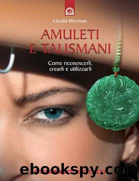 Amuleti e talismani (Italian Edition) by Claudia Morrison