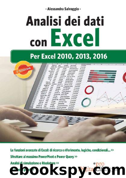 Analisi dei dati con Excel: per Excel 2010, 2013, 2016 (Italian Edition) by Alessandra Salvaggio