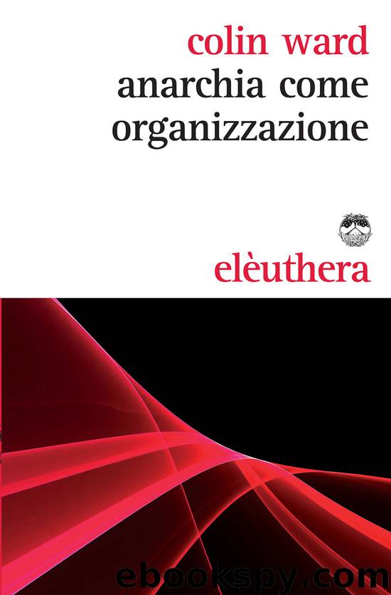 Anarchia Come Organizzazione by Colin Ward