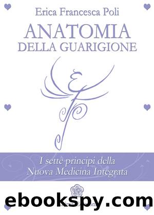 Anatomia della guarigione by Erica Francesca Poli