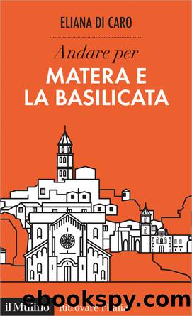 Andare per Matera e la Basilicata by Eliana Di Caro;