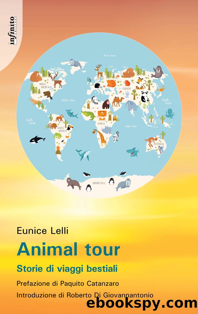 Animal tour. Storie di viaggi bestiali by Eunice Lelli