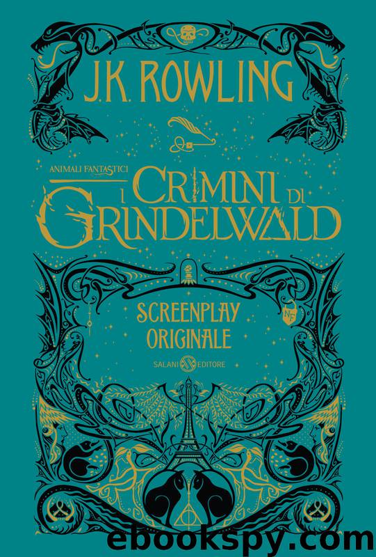 Animali Fantastici: I Crimini di Grindelwald by J. K. Rowling